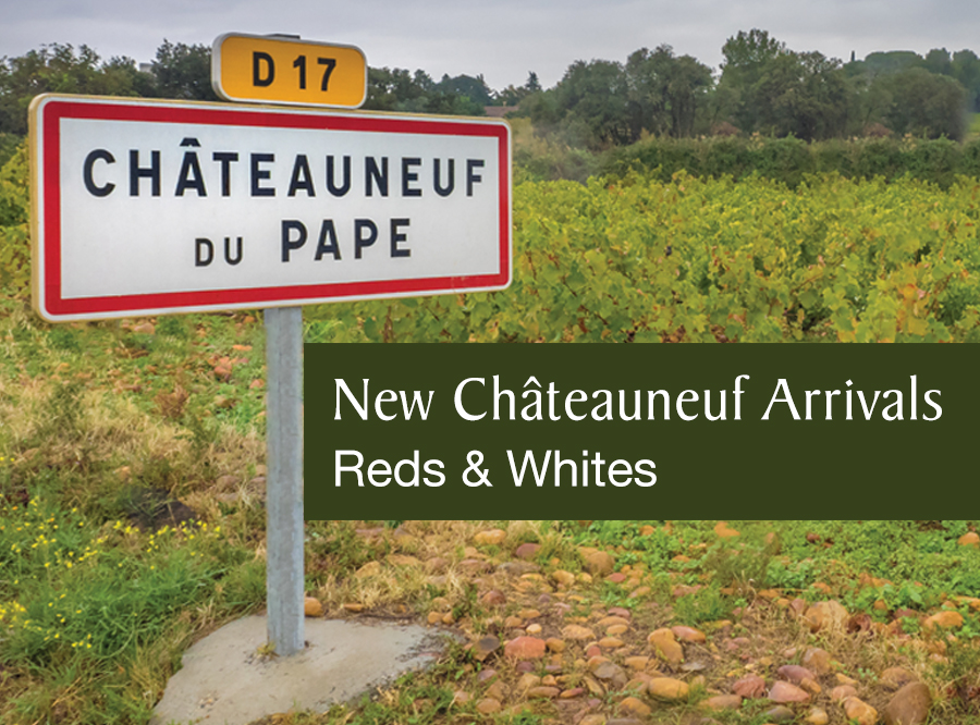 New Chteauneuf Arrivals